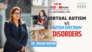 Virtual Autism vs. Autism Spectrum Disorders I Dr. Himani Narula