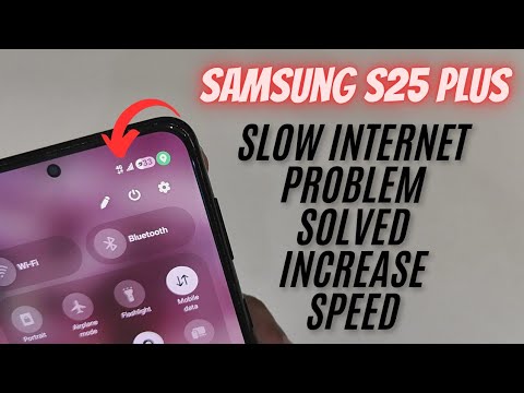 Samsung S25 Plus Slow Internet & Data Disconnect Fix | 5G Speed Boost 2025