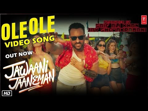 jawaani-jaaneman-ole-ole-video-song-|-jawaani-jaaneman-trailer,-songs,-poster,-ole-ole-new-song