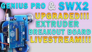 Upgraded Extruder Breakout Board for the SWX2 and Genius Pro, How to Install and Q&A