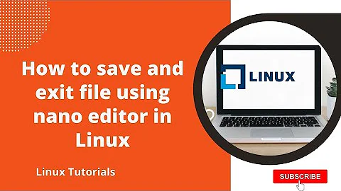 How to save and exit file using nano editor in Linux