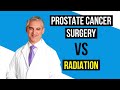 Radiation vs Surgery - What is the best treatment for prostate cancer?