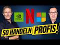 NVIDIA – Microsoft – Netflix: So handelt der Profi jetzt!