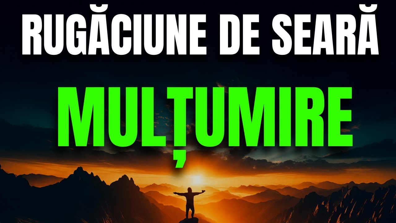 Rugăciune de seară de mulțumire – Doamne, îți mulțumesc pentru tot!