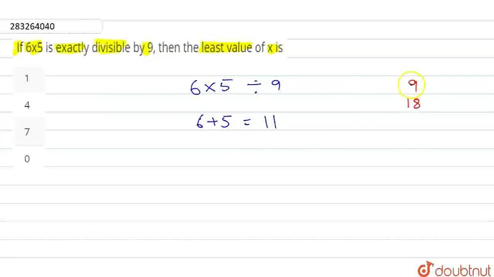 If 6x5 is exactly divisible by 9, then the least value of x is  | CLASS 8 | PLAYING WITH NUMBERS...