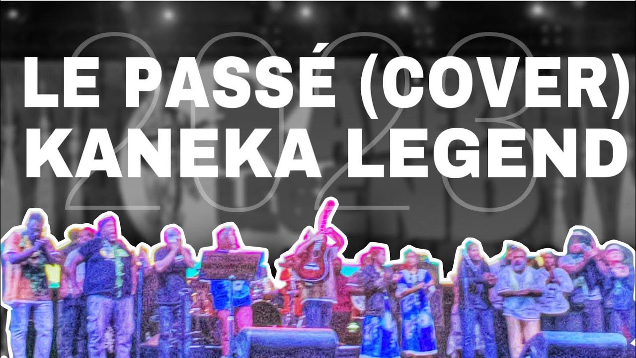 Le passé (Cover) de Bwandjep | All artists | Kaneka Hyehen #kanekalegend2023