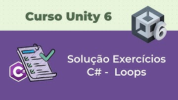 Solução dos Exercício - C# Loops [10.2#] Curso Unity 6 - Módulo 1