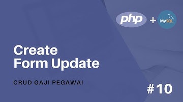 CRUD Gaji Pegawai Pemrograman PHP  -  Membuat Form Update Data Pegawai | Part 10