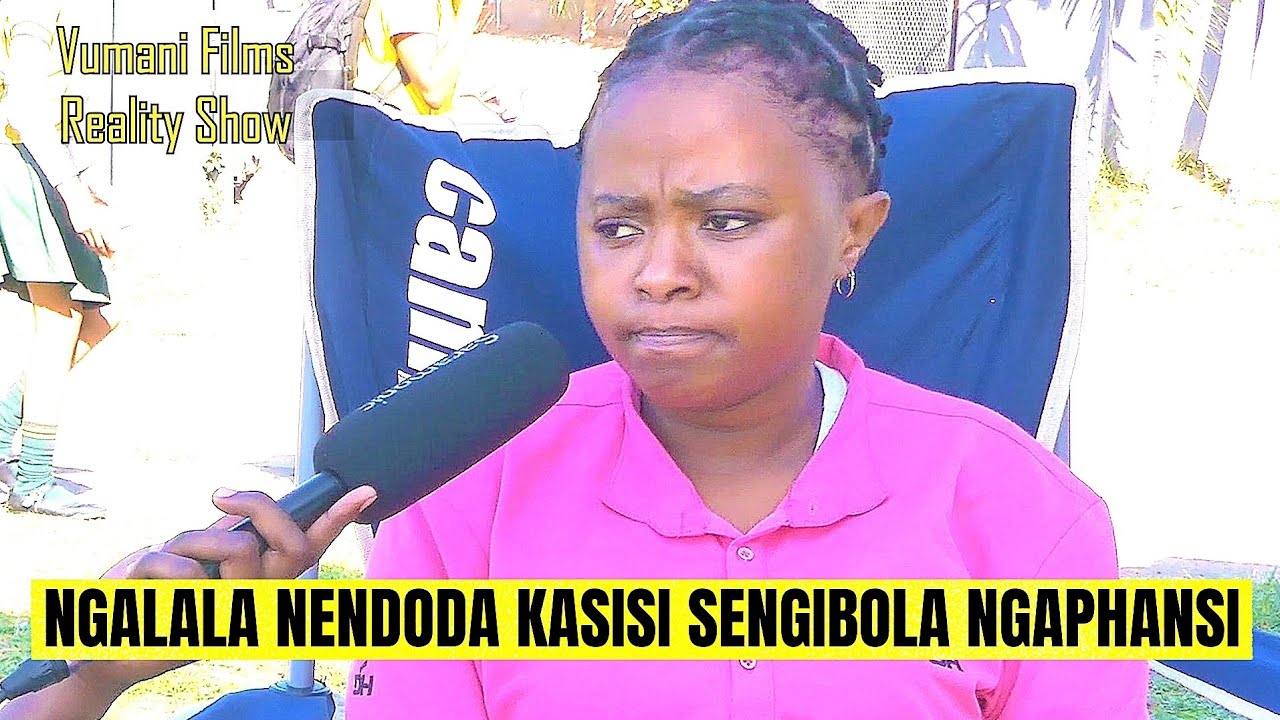 NGADLA INDODA KASISI SENGISENKINGENI  Ep97 Vumanifilms Reality Show