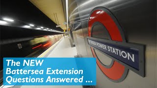 Battersea Tube Extension  Your Questions Answered
