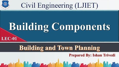 Lec-01_Building Components | Building & Town Planning | Civil Engineering
