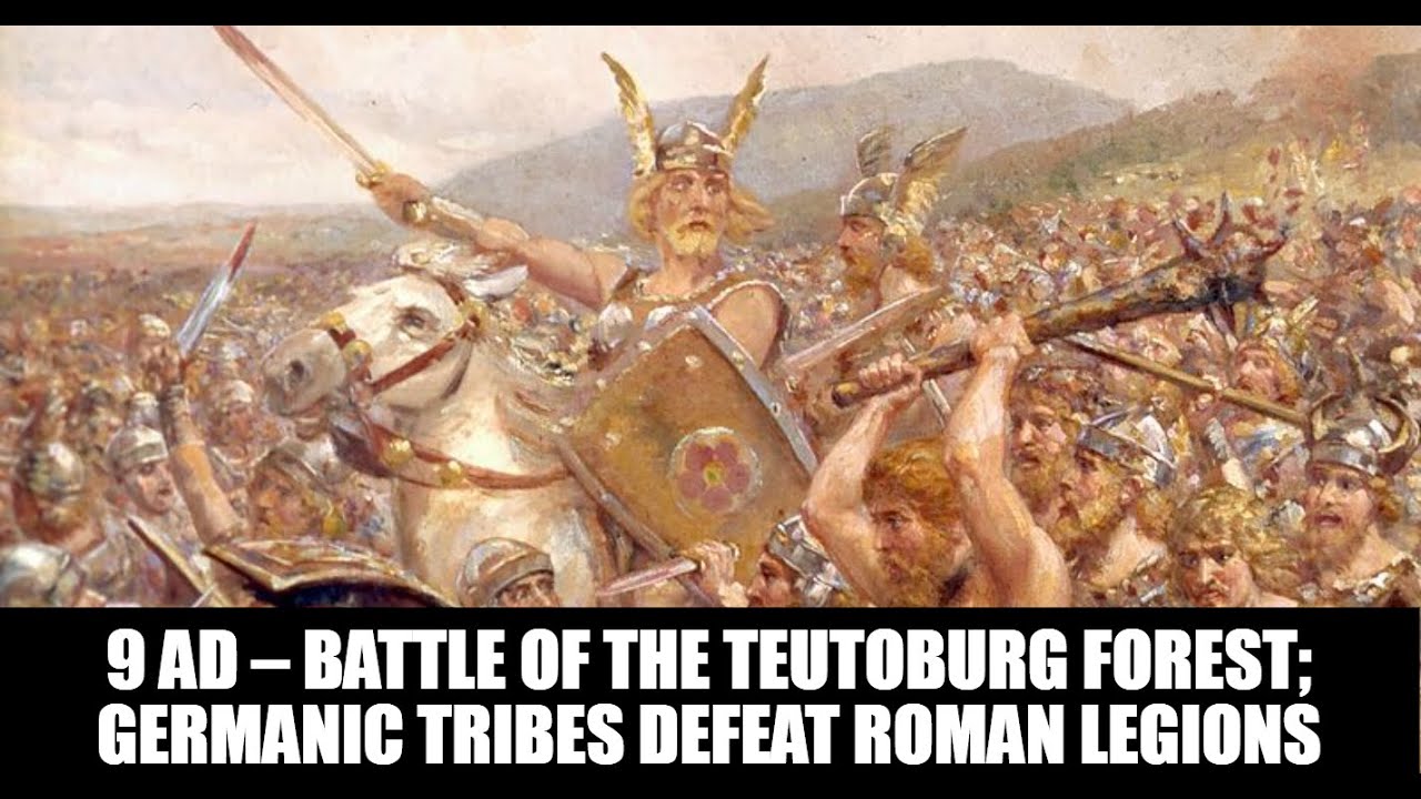 9 AD – Battle of the Teutoburg Forest; Germanic tribes defeat Roman ...