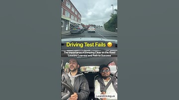 Driving Test Fail: Road Clearance Matters! Staying Clear on the Road #drivingfails #drivingtest