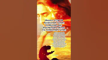 Tuhan Kau Kunantikan Firmantuhan Alkitab Renungankristen Mazmur Mazmur27 Menantisebuahjawaban 