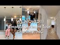 WE MOVED!!! Empty apartment tour Charlotte, NC