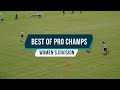 Best Of Pro Champs 2025: Women's Division