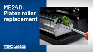 TSC ME240: Platen roller replacement
