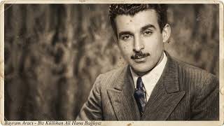 Bayram Aracı - Biz Küllihan Ali Hana Bağlıyız / Aşiret Türküsü (Plak Kaydı)
