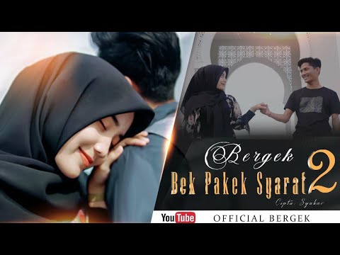 BERGEK feat ADE IRMA - BEK PAKEK SYARAT 2 [Official Video Music]