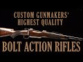 Custom gunmakers highest quality bolt action rifles