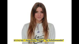 27/11/22 - Angelina Mango "Se telefonando"