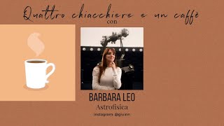 Quattro chiacchiere e un caffè con Barbara Leo - Puntata 6, Stagione 2024