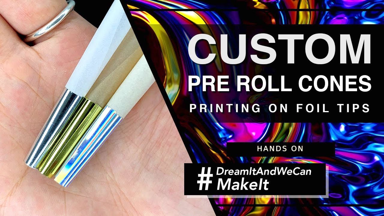 CUSTOM PRE ROLLED CONES | PRINTING ON FOIL TIPS | HANDS ON