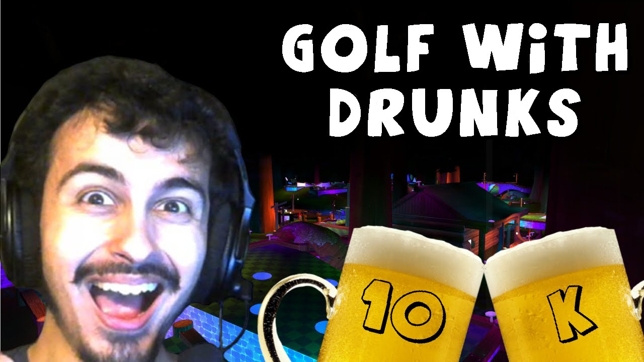 ITS NOT A PARTY WITHOUT YOU ALL! | Golf with Drunks 10K SPECIAL!