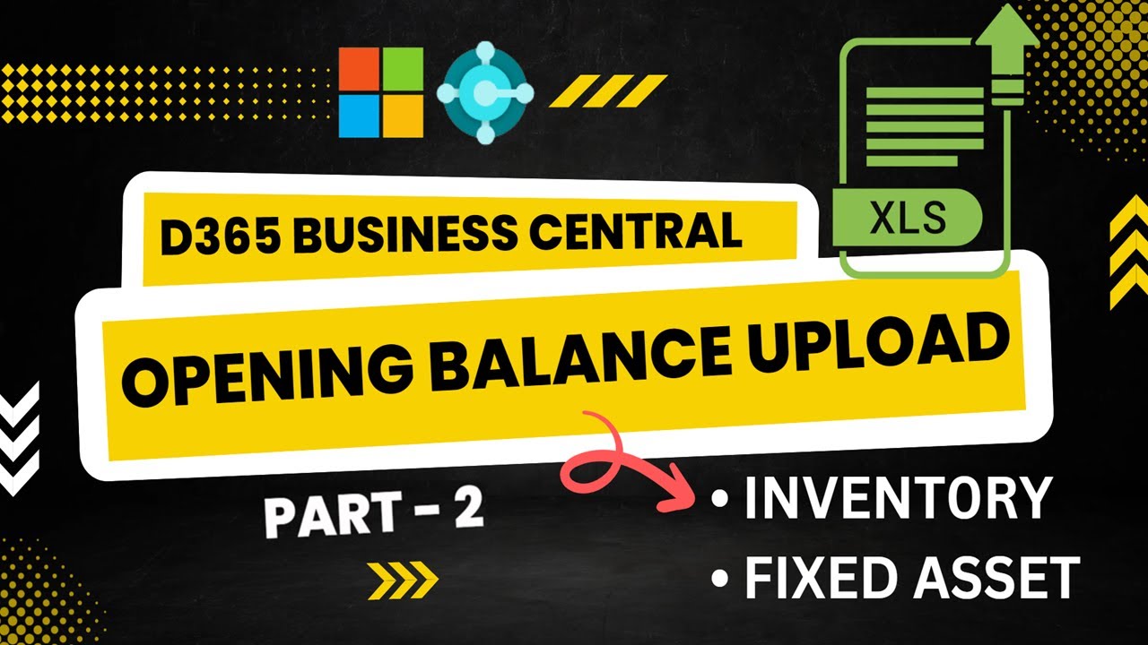 Upload Opening Balance (Inventory & FA) with RapidStart in D365 BC | Session - 50 | In Hindi