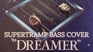 Dreamer - Supertramp - Bass cover with tabs