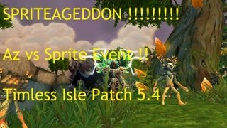 SPRITEAGEDDON !! Az vs Sprite Event !!!!!! - WoW Patch 5.4 LIVE !!