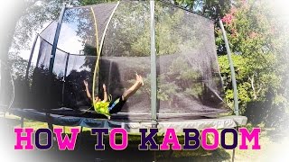 HOW TO KABOOM/DOUBLE KABOOM ON A TRAMPOLINE