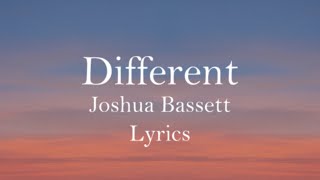 Joshua Bassett - Different (Lyrics)