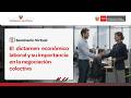 Seminario Nacional : “El dictamen económico laboral y su importancia en la negociación colectiva”.