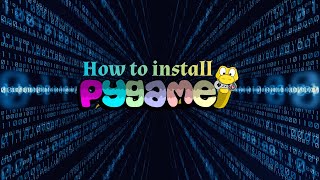 how to install pygame