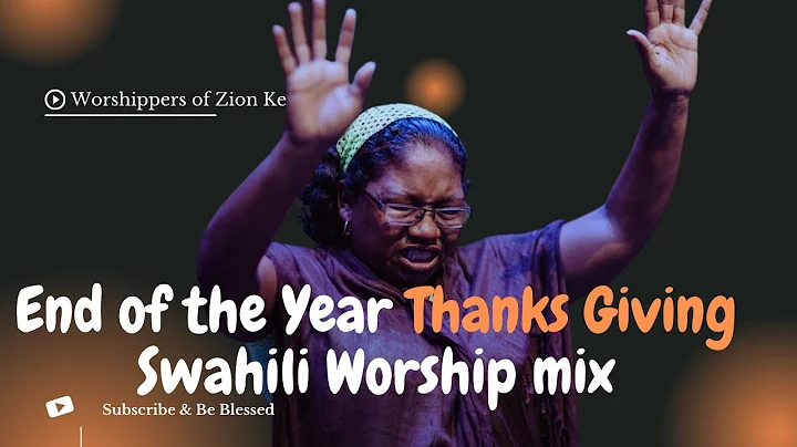 End of Year Thanksgiving Psalms  Swahili Worship & Prayer Mix  Deep Gratitude Reflection