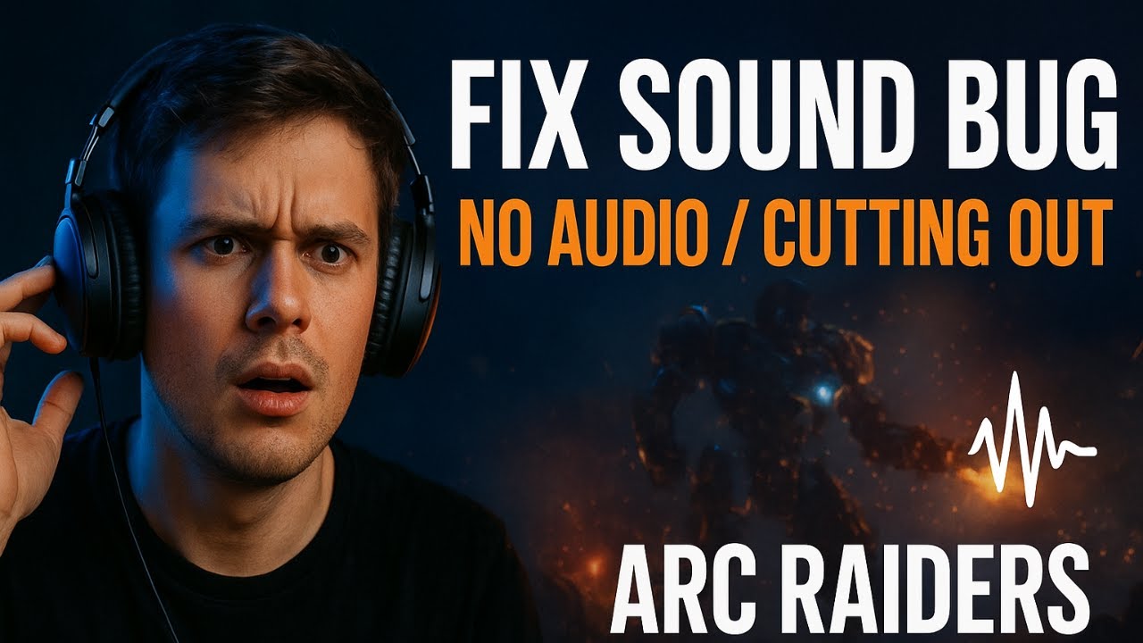 Fix ARC Raiders No Sound or Audio Cutting Out on PC, PS5 & Xbox ...