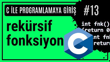 Rekürsif (Kendini çağıran) Fonksiyonlar | C Programlama Dersleri #13