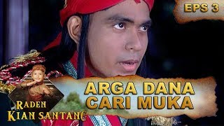 Subang Larang Menghargai Arga Dana - Raden Kian Santang Eps 3 Part 1