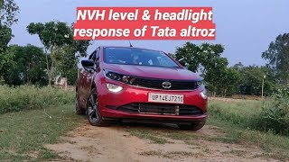 Engine NVH level/Cabin Noise Review | Headlight Review | Tata Altroz