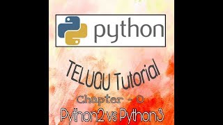 Python2 vs Python3 : Python Tutorial 01