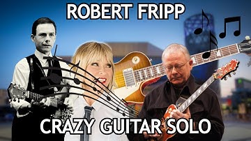 INSANE ROBERT FRIPP GUITAR SOLO (Sweet Child O