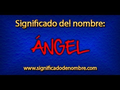 Significado de Ángel | ¿Qué significa Ángel?