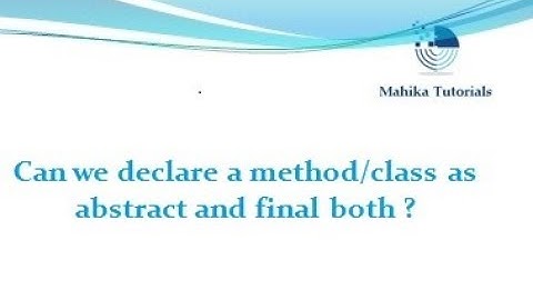 Java Interview 11- Can we declare a method/class as abstract and final both?