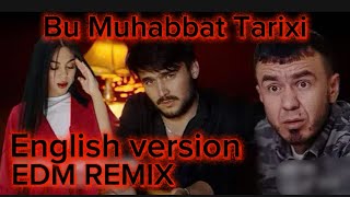 Giyosbek Narzullayev - Bu Muhabbat Tarixi English Version Edm Remix
