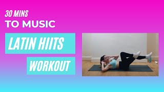 LATIN HIITS WORKOUT - 30 MIN FULL BODY - at home to music - no equipment - Hazel Ashleen Fitness