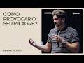 COMO PROVOCAR O SEU MILAGRE FELIPPE VALADÃO