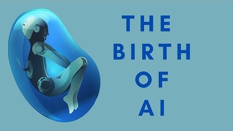 The Birth of Artificial Intelligence