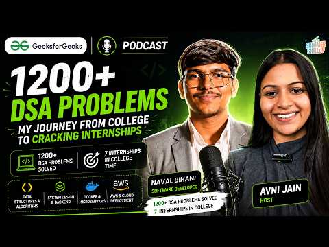 Solved 1200+ DSA Problems & Landed 7 Internships | Nawal Bihani Reveals The Secret