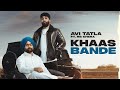 Khaas bande  full  avi tatla  new punjabi song 2022  latest punjabi song 2022